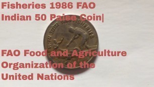 'Fisheries 1986 FAO Indian 50 Paise Coin| FAO Food and Agriculture Organization of the United Nations'