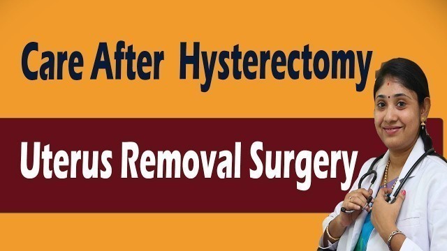 'Care After Hysterectomy Uterus Removal Surgery Recovery Precautions Diet Weight Gain Tips in Tamil'