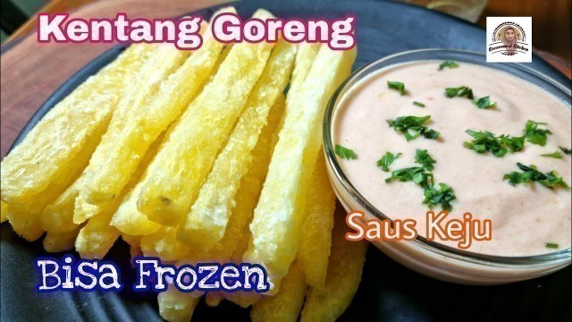 'Kentang Goreng Anti Layu, Trik Membuat Kentang Goreng Ala Pabrik Frozen Food.'