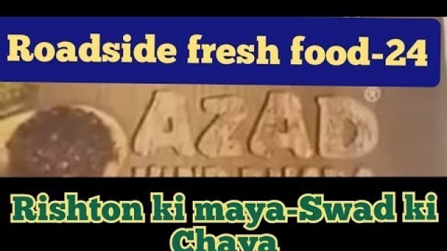 'Roadside fresh food-24-Azad Hind Dhaba Rishton ki maya-Swad ki Chaya'