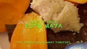 'Puto Maya / Inanngit ( Glutenous Rice )Food tripping'