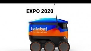 'Talabat bought a Robot from EXPO 2020 in soon the Robot will deliver food to home'