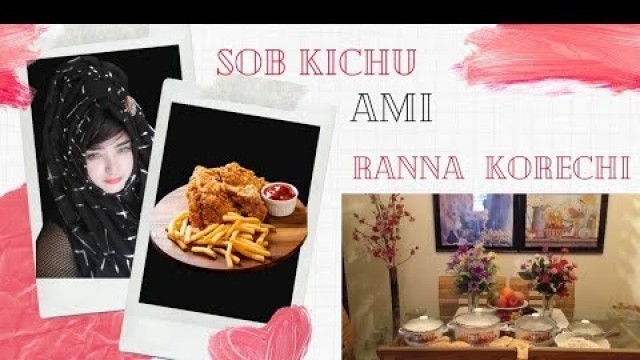 'All my dish | Ami sob kichu ranna korechi | Hira\'s Bite'