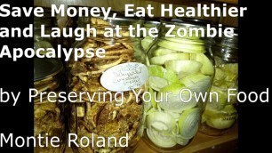 'Save Money by Preserving Food and Laugh at the Zombie Apocalypse'