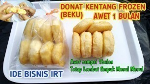 'IDE BISNIS | RESEP DONAT KENTANG FROZEN UNTUK JUALAN LARIS MANIS UNTUNG BERLIMPAH How To Make'