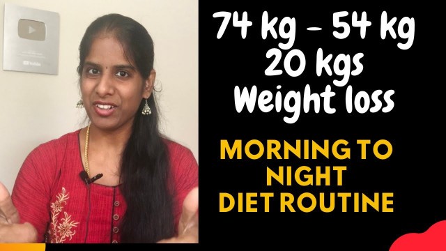 '20 Kgs Weight Loss Story of Subscriber | Morning to Evening Diet | Tamil Weight Loss Tips'