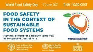 'Food Safety in the context of Sustainable Food Systems: Europe and Central Asia Regional Webinar'