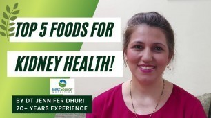 'Top 5 food for Kidney Health  (to lower creatinine) in Hindi  by Dietitian Jennifer Dhuri, Mumbai'