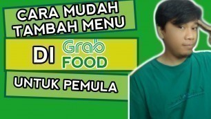 'Cara Tambah Menu di Grabfood - Tutorial GrabFood'