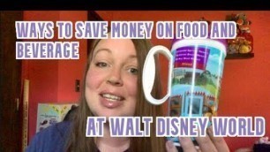 'Disney World Money Saving Tips  Food and Beverage!'