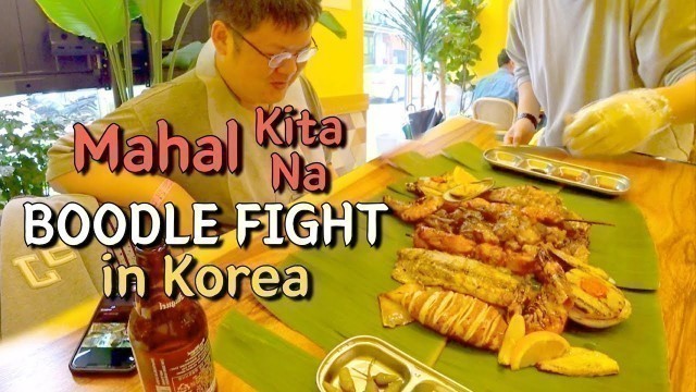 'Mahal Na Boodle Fight in Korea'