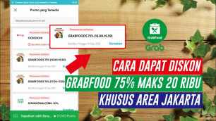 '\'CARA DAPAT DISKON GRABFOOD\' 75% MAKS 20 RIBU KHUSUS AREA JAKARTA - Voucher Diskon Grabfood'