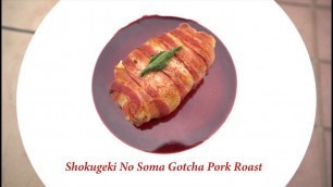 'Shokugeki No Soma (Food wars) Gotcha pork roast Episode 1'