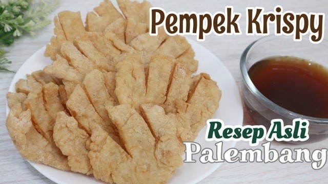 'RESEP PEMPEK IKAN KRISPY ASLI PALEMBANG | IDE JUALAN FROZEN FOOD'