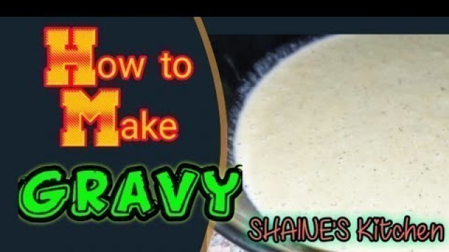 'GRAVY | HOW TO MAKE GRAVY | HOW TO COOK FOOD #GRAVY | Paano gumawa ng gravy'