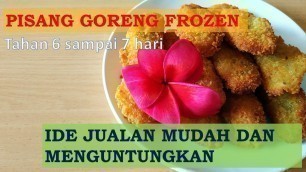 'IDE JUALAN TERKINI : RESEP PISANG GORENG FROZEN | ENAK DAN PRAKTIS - WAJIB DICOBA @YUNIKLISTIYANI'