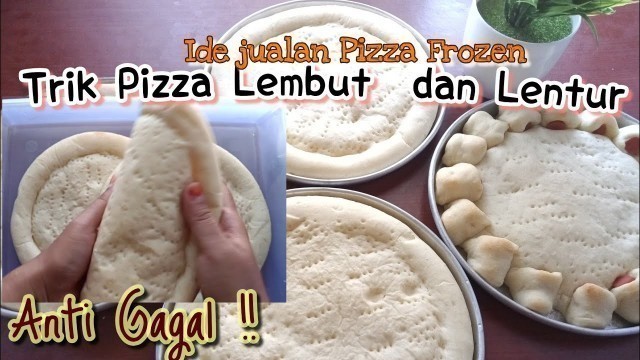 'Resep Pizza Lembut dan Lentur/ ide jualan Pizza frozen.'