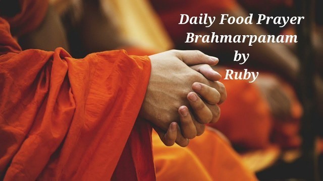 'Daily Food Prayer (Brahmarpanam)'