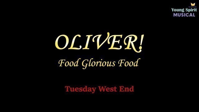 '영스피릿뮤지컬 Food, Glorious Food / The Musical \'OLIVER!\' / 화요일 웨스트엔드반'