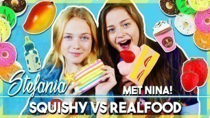 'SQUISHY VS REAL FOOD CHALLENGE MET NINA SCHOTPOORT EN STEFANIA'