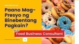 'Food / Drinks Costing by a Food Biz Consultant: Pag-Presyo Ng Pagkain, Online Business Negosyo'