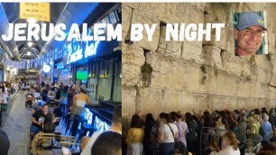 'Jerusalem by night | prayers, music and food'