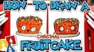 'How To Draw A Funny Fruitcake'