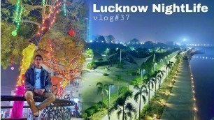 'Lucknow Night Life, Street Food & Market Vlog by VK Dwivedi'