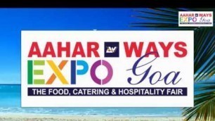 'AAHAR WAYS EXPO at GOA 2018'